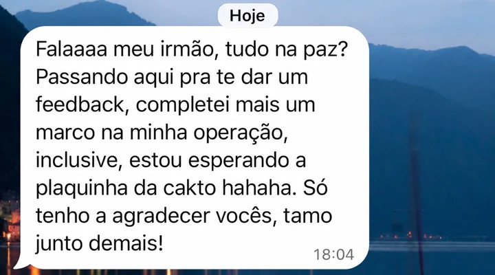 Depoimento: “Completei mais um marco na minha operação. Estou esperando a plaquinha.”